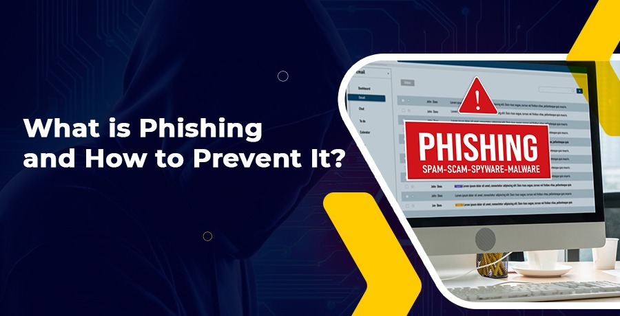 What is Phishing and How to prevent it