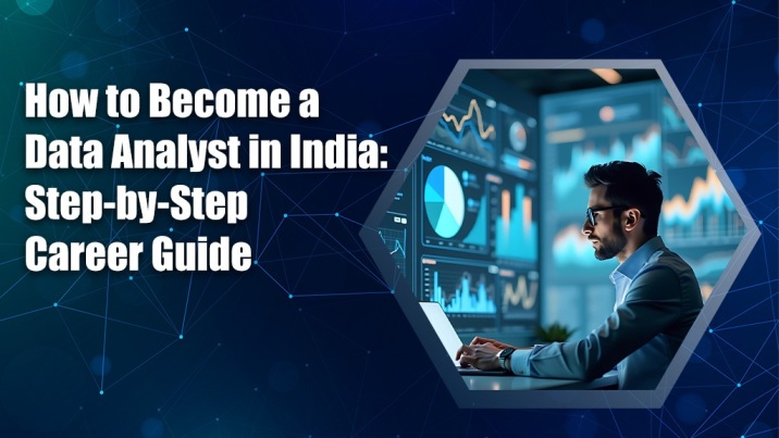 How to Become a Data Analyst in India