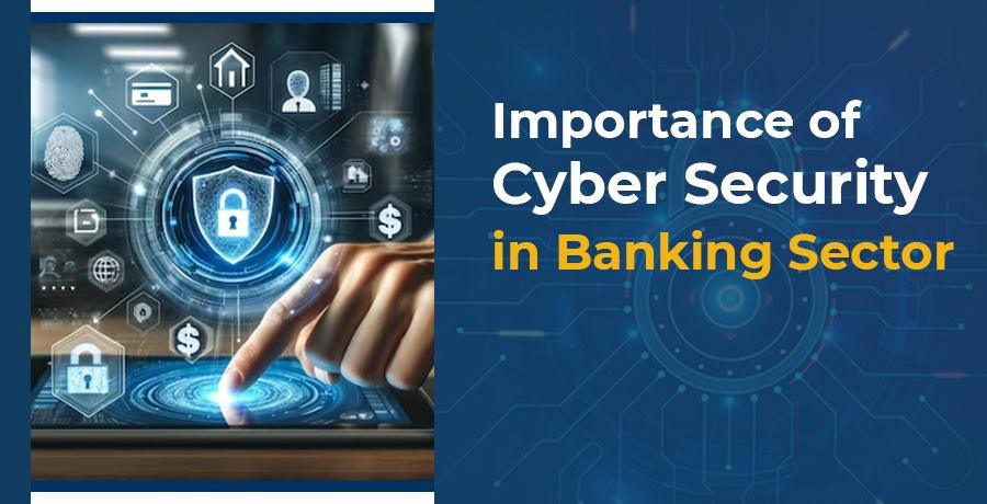 Importance of Cybersecurity in Banking sector